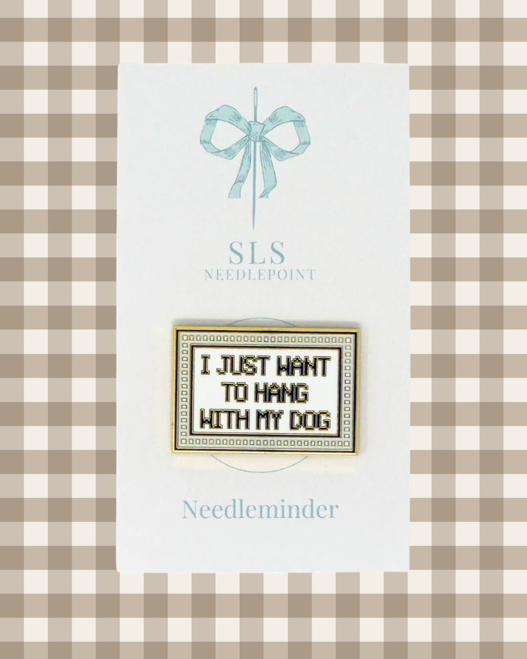 Hang with My Dog Needleminder