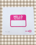Hello My Name Is Needlepoin - Pink