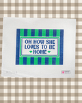 Oh How She Loves To Be Home™ - Large Blue