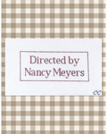 Directed By Nancy Meyers